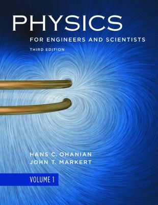 Physics for Engineers and Scientists by Hans C. Ohanian 9780393930030